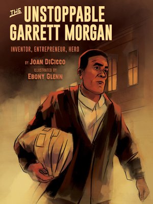 cover image of The Unstoppable Garrett Morgan